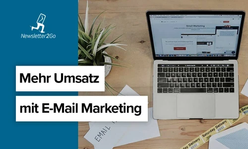 E-Mail Marketing Strategie für mehr Umsatz: Newsletter und Marketing Automation erklärt